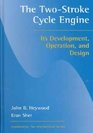 The Two Stroke Cycle Engines Its Development Operation and Design