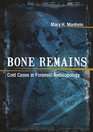 Bone Remains Cold Cases in Forensic Anthropology