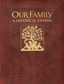 Our Family A Historical Journal