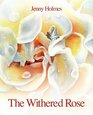 The Withered Rose