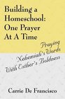 Building a Homeschool One Prayer At A Time  Praying Nehemiah's Words With Esther's Boldness