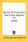 History Of Civilization And Public Opinion V2