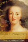 Marie Antoinette : The Last Queen of France