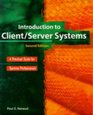 Introduction to Client/Server Systems  A Practical Guide for Systems Professionals