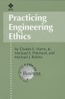 Practicing Engineering Ethics