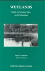 Wetlands Guide to Science Law and Technology