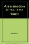Assassination at the State House: The Unsolved Mystery of Kentucky's Governor Goebel