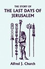 The Story of the Last Days of Jerusalem Illustrated Edition