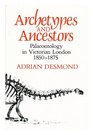 Archetypes and Ancestors Palaeontology in Victorian London 18501875