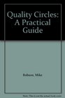 Quality Circles A Practical Guide