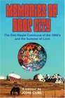 Memories of Drop City The first hippie commune of the 1960's and the Summer of Love