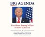 Big Agenda President Trump's Plan to Save America