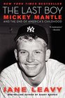 The Last Boy Mickey Mantle and the End of America's Childhood