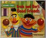 Sesame Street Ernie and Bert  Good Friends