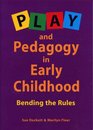 Play and Pedagogy in Early Childhood