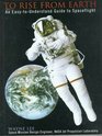 To Rise from Earth An Easy to Understand Guide to Spaceflight