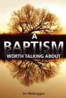 A Baptism Worth Talking About