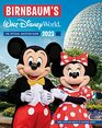 Birnbaum\'s 2023 Walt Disney World (Birnbaum Guides)