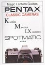 Magic Lantern Guides Pentax Classic Cameras K Series M Series Lx Series Spotmatic Series