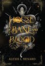 House of Bane and Blood (Order and Chaos)