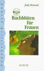 Bach Bltentherapie fr Frauen