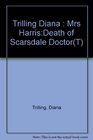 Mrs Harris Death of the Scarsdale Diet Doctor