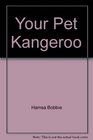Your Pet Kangeroo