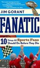 Fanatic Ten Things All Sports Fans Should Do Before They Die