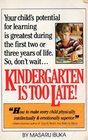 Kindergarten Is Too Late!