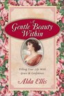 A Gentle Beauty Within Filling Your Life With Grace  Confidence