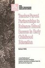 TeacherParent Partnerships to Enhance School Success in Early Childhood Education