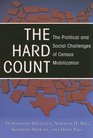 The Hard Count The Political and Social Challenges of Census Mobilization