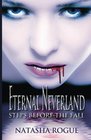 Eternal Neverland: Steps Before The Fall (Volume 1)