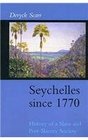 Seychelles since 1770  A History of a Slave and PostSlavery Society