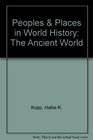 Peoples  Places in World History The Ancient World