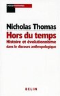 Hors du temps Histoire et volutionnisme dans le discours anthropologique