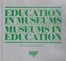 Education in Museums Museums in Education