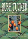 Bush Tucker Australia's Wild Food Harvest