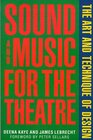 Sound and Music for the Theatre The Art and Technique of Design