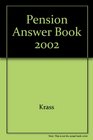 The Pension Answer Book 2002