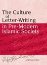 The Culture of LetterWriting in PreModern Islamic Society