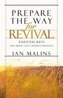 Prepare the Way for Revival Essential Keys That Bring God's Manifest Presence