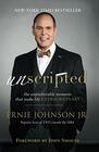Unscripted The Unpredictable Moments That Make Life Extraordinary
