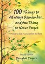 100 Things to Always Remember and One Thing to Never Forget