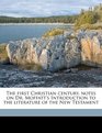 The first Christian century notes on Dr Moffatt's Introduction to the literature of the New Testament