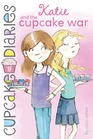 Katie and the Cupcake Wars (Cupcake Diaries)