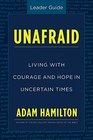 Unafraid Leader Guide Living with Courage and Hope
