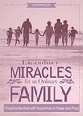 Extraordinary Miracles for an Ordinary Family