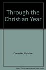 THROUGH THE CHRISTIAN YEAR