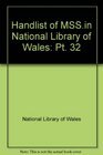 Handlist of MSSin National Library of Wales Pt 32